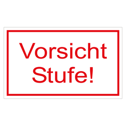 Hinweisschild "Vorsicht Stufe!"
