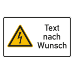 Kombischild Warnzeichen Warnung vor gefährlicher elektrischer Spannung mit Text nach Wunsch