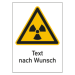 Warnschild Kombischild Strahlenschutz mit Text nach Wunsch