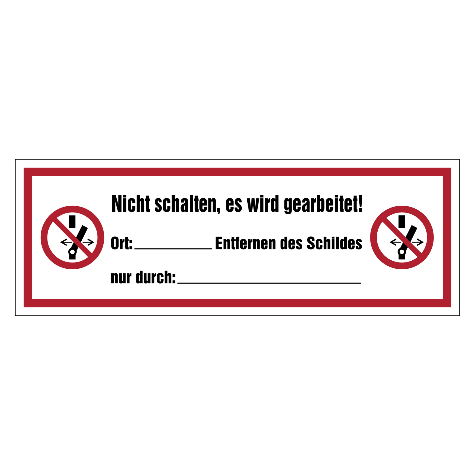 Verbotsschild Nicht schalten, es wird gearbeitet