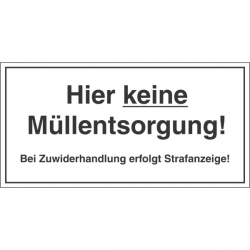 Hinweisschild "Hier keine Müllentsorgung!"