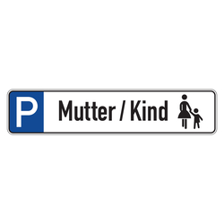 Parkplatzreservierungsschild "Mutter / Kind" Aluminium 520 x 110 mm