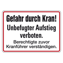 Kranschild "Gefahr durch Kran! Unbefugter Aufstieg verboten. Berechtigte zuvor Kranführer verständigen." 250 x 350 mm