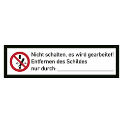 Verbotszeichen Nicht schalten, es wird gearbeitet! Entfernen des Schildes Folie 70 x 20 mm 100 Stück/Rolle