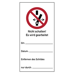 Verbotsschild Nicht schalten! Es wird gearbeitet! Ort Datum Kunststoff gelocht 75 x 150 mm Einzelschild