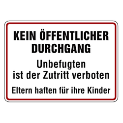 Verbotsschild Kein öffentlicher Durchgang Unbefugten Zutritt verboten Eltern haften für ihre Kinder Aluminium geprägt 350 x 250 mm Einzelschild