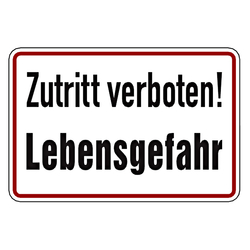 Verbotsschild Zutritt verboten! Lebensgefahr Aluminium geprägt 300 x 200 mm Einzelschild