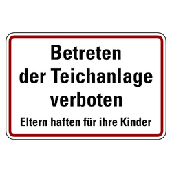 Verbotsschild Betreten der Teichanlage verboten Eltern haften für ihre Kinder Aluminium geprägt 300 x 200 mm Einzelschild