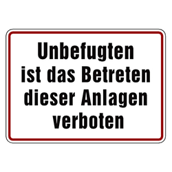 Verbotsschild Unbefugten ist das Betreten dieser Anlagen verboten Aluminium geprägt 350 x 250 mm Einzelschild