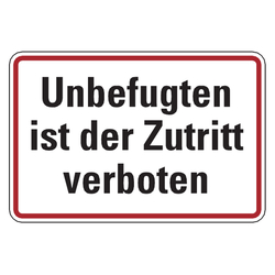 Verbotsschild Unbefugten ist der Zutritt verboten Aluminium geprägt 300 x 200 mm Einzelschild