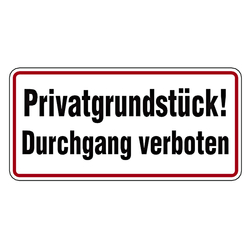 Verbotsschild Privatgrundstück Durchgang verboten Aluminium geprägt 350 x 170 mm Einzelschild