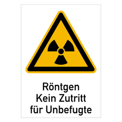Warnzeichen "Röntgen Kein Zutritt für Unbefugte" Aluminium oder Folie in verschiedenen Größen