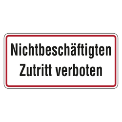 Verbotsschild Nichtbeschäftigten Zutritt verboten Aluminium geprägt 350 x 170 mm Einzelschild
