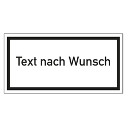 Hinweisschild "Text nach Wunsch"