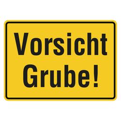 Warnschild "Vorsicht Grube!"