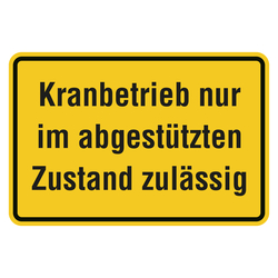 Hinweisschild "Kranbetrieb nur im abgestützten Zustand zulässig", Folie, 300 x 200 mm, Einzeletikett