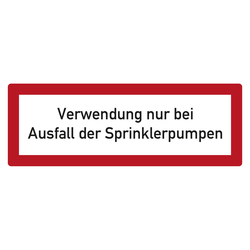 Feuerwehrzeichen Verwendung nur bei Ausfall der Sprinklerpumpen DIN 4066