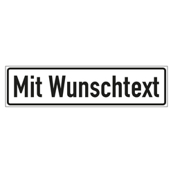 Hinweisschild mit Wunschtext in verschiedenen Ausführungen