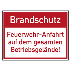 Brandschutzzeichen Brandschutz Feuerwehr-Anfahrt auf dem gesamten Betriebsgelände!