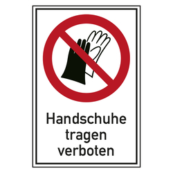 Verbotsschild Handschuhe tragen verboten Kombischild