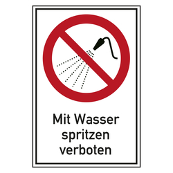 Verbotsschild Mit Wasser spritzen verboten Kombischild