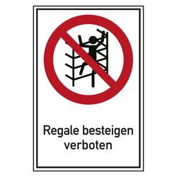 Verbotsschild Regale besteigen verboten Kombischild