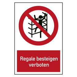 Verbotszeichen Regale besteigen verboten Kombischild