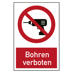 Verbotszeichen Bohren verboten Kombischild