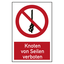 Verbotszeichen Knoten von Seilen verboten Kombischild