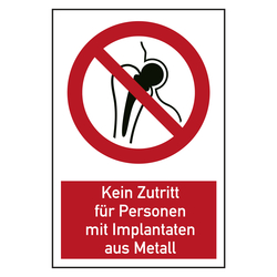 Verbotszeichen Kein Zutritt für Personen mit Implantaten aus Metall Kombischild