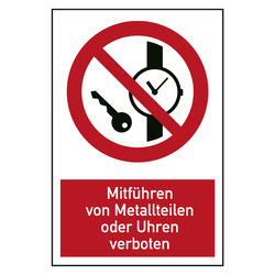 Verbotszeichen Mitführen von Metallteilen oder Uhren verboten Kombischild