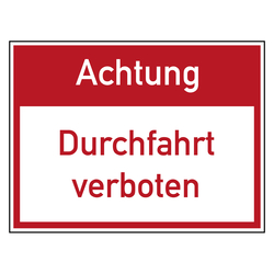 Verbotszeichen Achtung Durchfahrt verboten