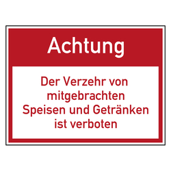 Verbotszeichen Achtung Der Verzehr von mitgebrachten Speisen und Getränken ist verboten