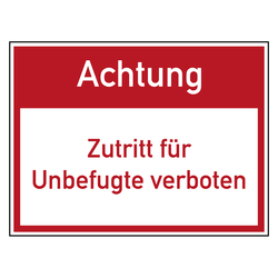 Verbotszeichen Achtung Zutritt für Unbefugte verboten