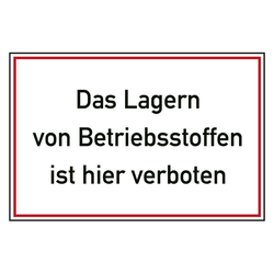 Verbotszeichen Das Lagern von Betriebsstoffen ist hier verboten