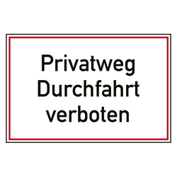 Verbotszeichen Privatweg Durchfahrt verboten