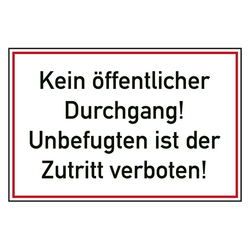 Verbotszeichen Kein öffentlicher Durchgang! Unbefugten ist der Zutritt verboten!