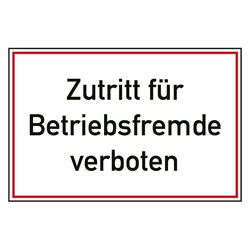 Verbotszeichen Zutritt für Betriebsfremde verboten