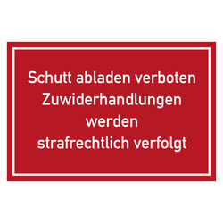 Verbotszeichen Schutt abladen verboten Zuwiderhandlungen werden strafrechtlich verfolgt