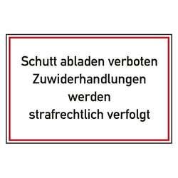Verbotszeichen Schutt abladen verboten Zuwiderhandlungen werden strafrechtlich verfolgt