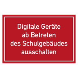 Verbotszeichen Digitale Geräte ab Betreten des Schulgebäudes ausschalten