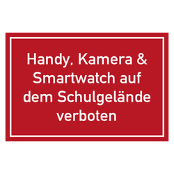 Verbotszeichen Handy, Kamera & Smartwatch auf dem Schulgelände verboten