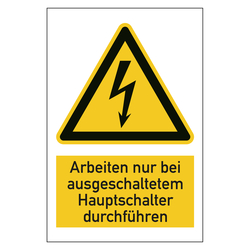 Warnzeichen Arbeiten nur bei ausgeschaltetem Hauptschalter durchf&uuml;hren Kombischild