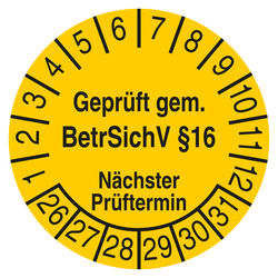 Pr&uuml;fplakette Gepr&uuml;ft gem. BetrSichV &sect;16 N&auml;chster Pr&uuml;ftermin Gelb