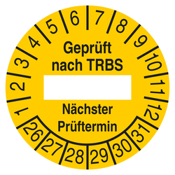 Pr&uuml;fplakette Gepr&uuml;ft nach TRBS N&auml;chster Pr&uuml;ftermin Gelb