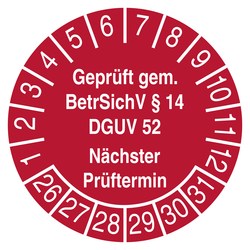 Pr&uuml;fplakette Gepr&uuml;ft gem. BetrSichV &sect; 14 DGUV 52 N&auml;chster Pr&uuml;ftermin Rot