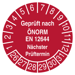 Pr&uuml;fplakette Gepr&uuml;ft nach &Ouml;NORM EN 12644 N&auml;chster Pr&uuml;ftermin Rot