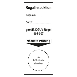 Grundplakette Regalinspektion, gepr. am, durch, gem&auml;&szlig; DGUV Regel 108-007 N&auml;chste Pr&uuml;fung Wei&szlig;