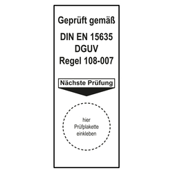 Grundplakette Gepr&uuml;ft gem&auml;&szlig; DIN EN 15635 DGUV Regel 108-007 N&auml;chste Pr&uuml;fung Wei&szlig;