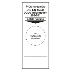 Grundplakette Pr&uuml;fung gem&auml;&szlig; DIN EN 15635 DGUV Information 208-061, Letzte Pr&uuml;fung Wei&szlig;